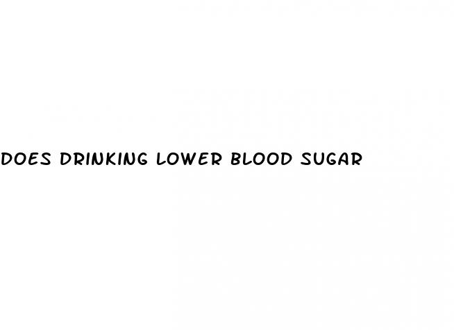does drinking lower blood sugar