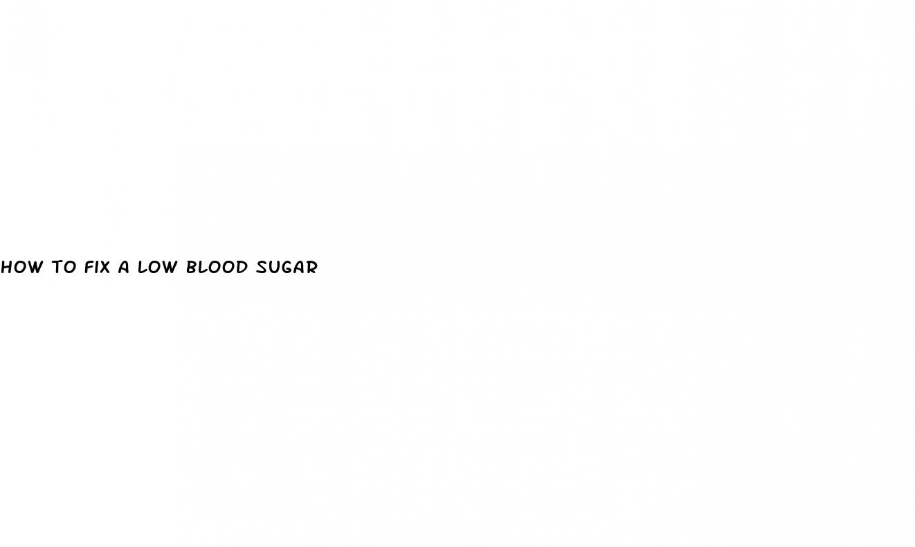 how to fix a low blood sugar