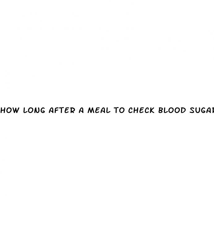 how long after a meal to check blood sugar