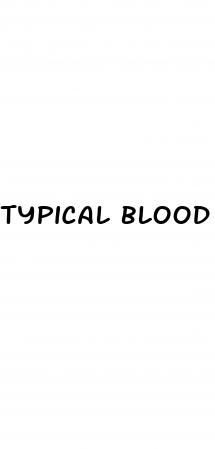 typical blood sugar levels