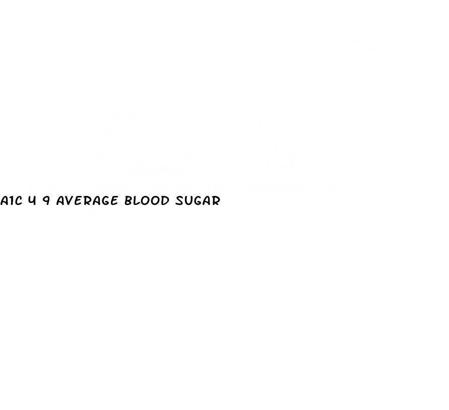 a1c 4 9 average blood sugar