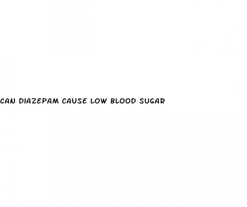 can diazepam cause low blood sugar