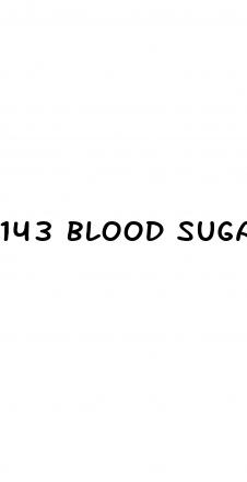 143 blood sugar after eating
