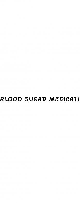 blood sugar medication list