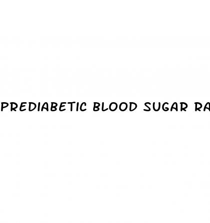 prediabetic blood sugar range
