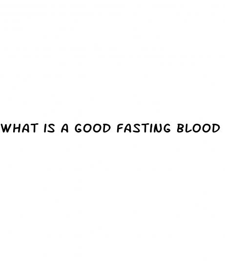 what is a good fasting blood sugar reading
