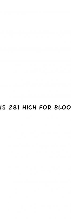 is 281 high for blood sugar