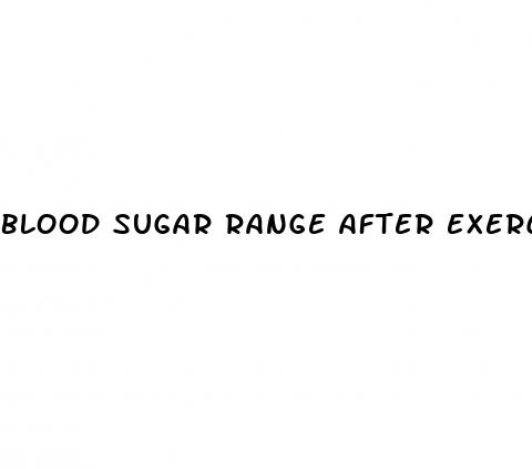 blood sugar range after exercise