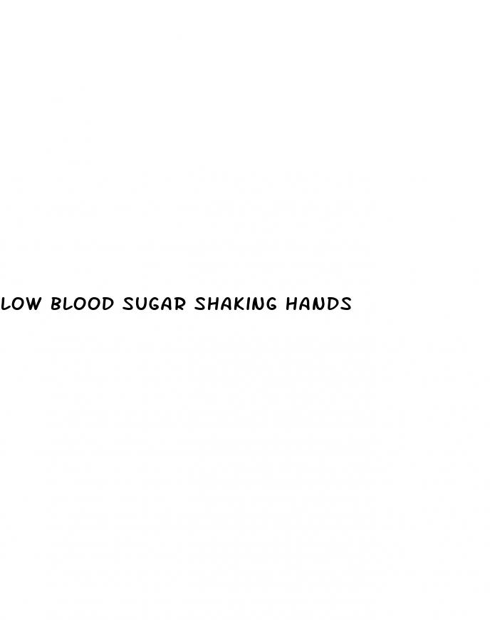 low blood sugar shaking hands