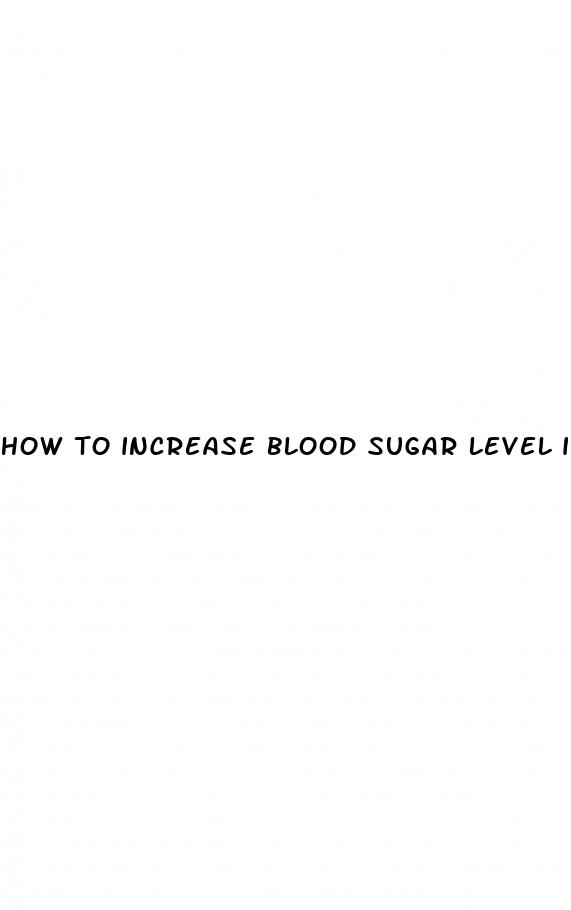 how to increase blood sugar level instantly