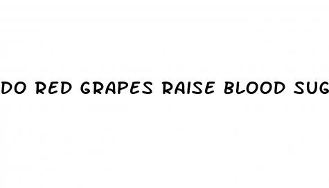 do red grapes raise blood sugar