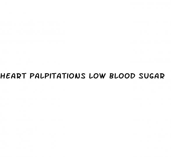 heart palpitations low blood sugar