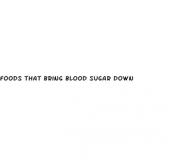 foods that bring blood sugar down
