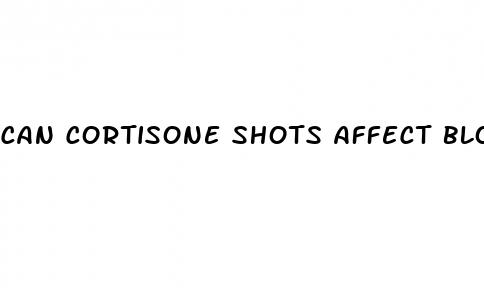can cortisone shots affect blood sugar levels