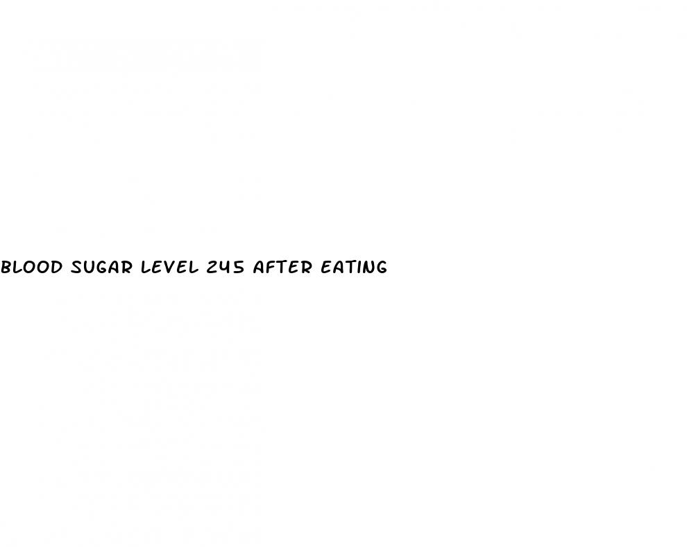 blood sugar level 245 after eating