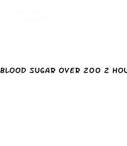 blood sugar over 200 2 hours after eating