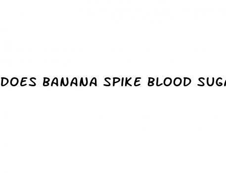 does banana spike blood sugar