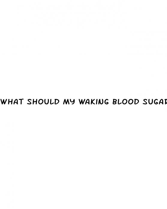 what should my waking blood sugar be