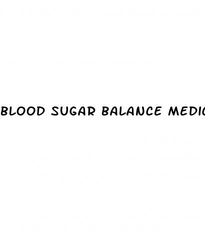 blood sugar balance medication