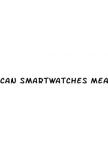 can smartwatches measure blood sugar