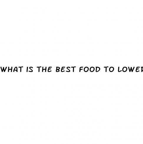 what is the best food to lower your blood sugar