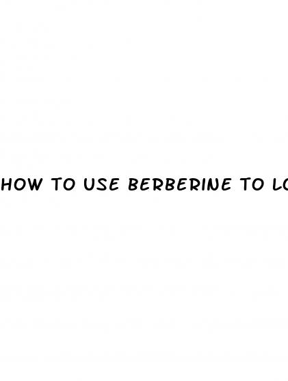 how to use berberine to lower blood sugar