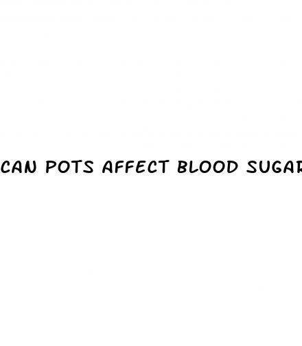 can pots affect blood sugar
