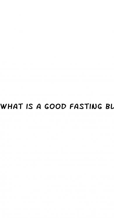 what is a good fasting blood sugar in the morning