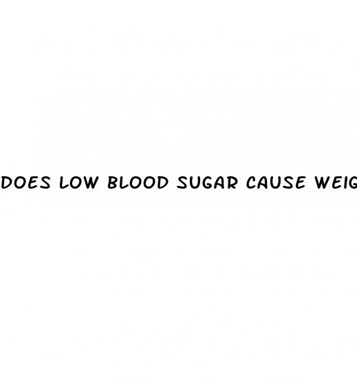 does low blood sugar cause weight loss