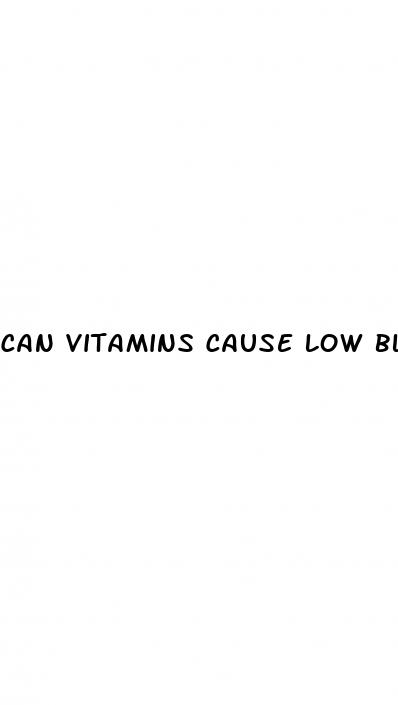 can vitamins cause low blood sugar