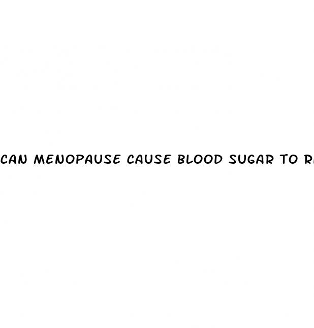 can menopause cause blood sugar to rise