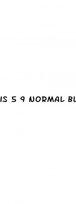 is 5 9 normal blood sugar