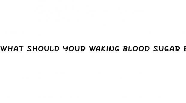 what should your waking blood sugar be