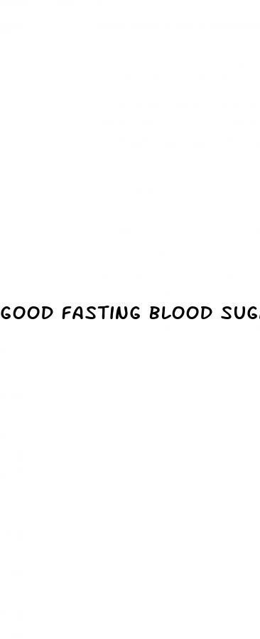 good fasting blood sugar