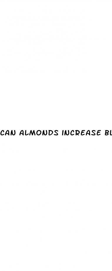 can almonds increase blood sugar