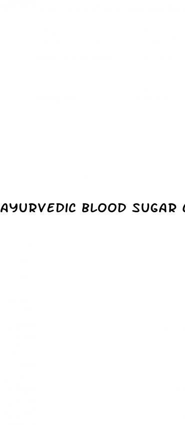 ayurvedic blood sugar control