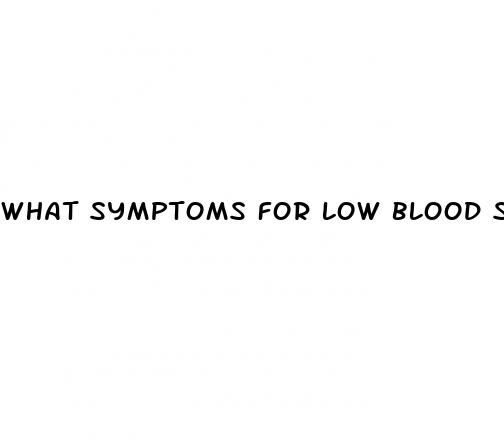 what symptoms for low blood sugar