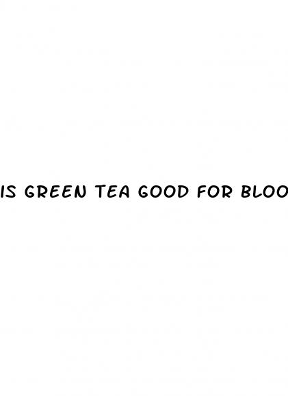 is green tea good for blood sugar