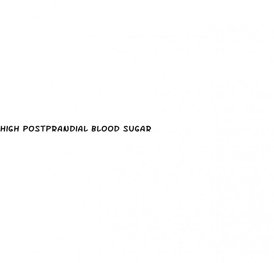 high postprandial blood sugar