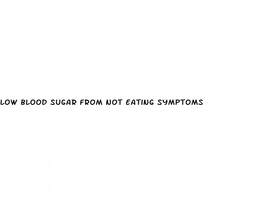 low blood sugar from not eating symptoms