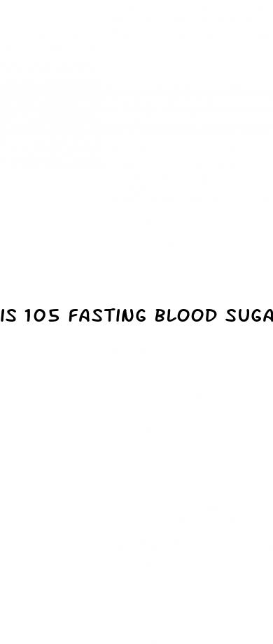 is 105 fasting blood sugar high