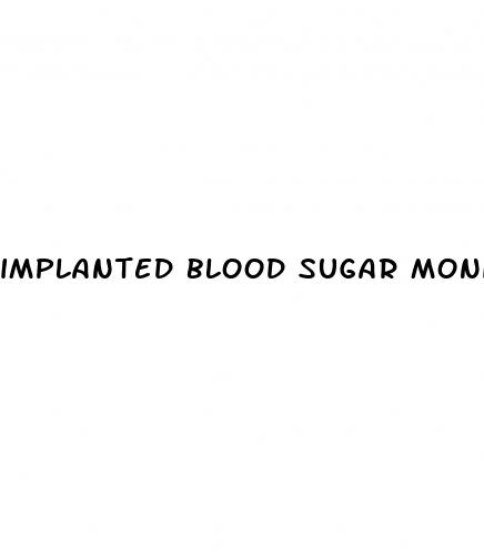 implanted blood sugar monitor