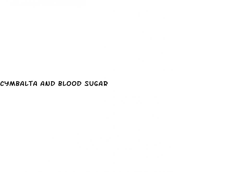 cymbalta and blood sugar