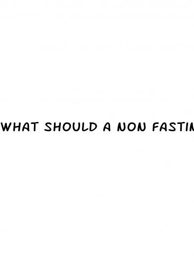 what should a non fasting blood sugar be