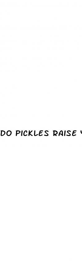 do pickles raise your blood sugar