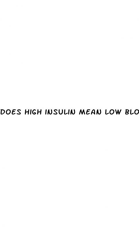 does high insulin mean low blood sugar