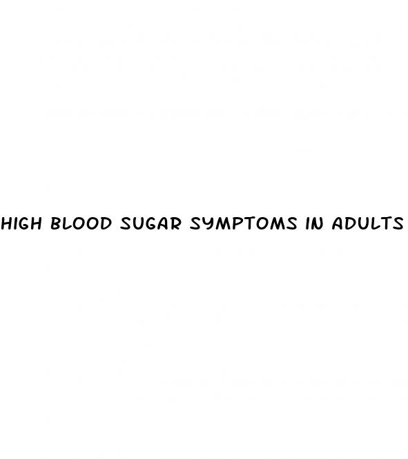 high blood sugar symptoms in adults
