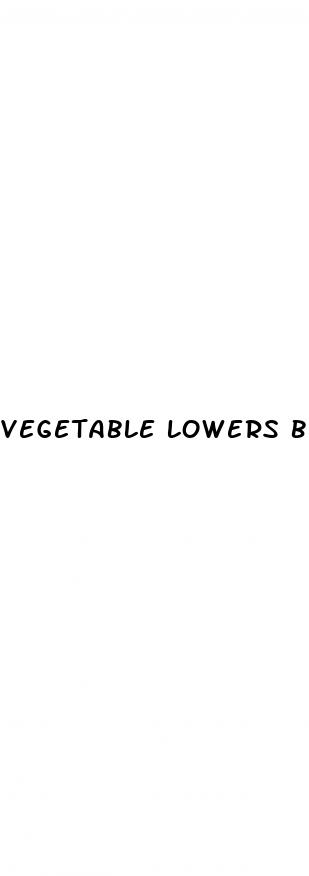 vegetable lowers blood sugar