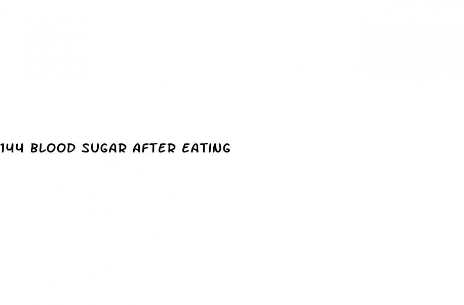 144 blood sugar after eating