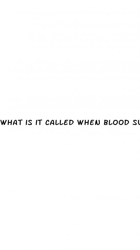 what is it called when blood sugar is low